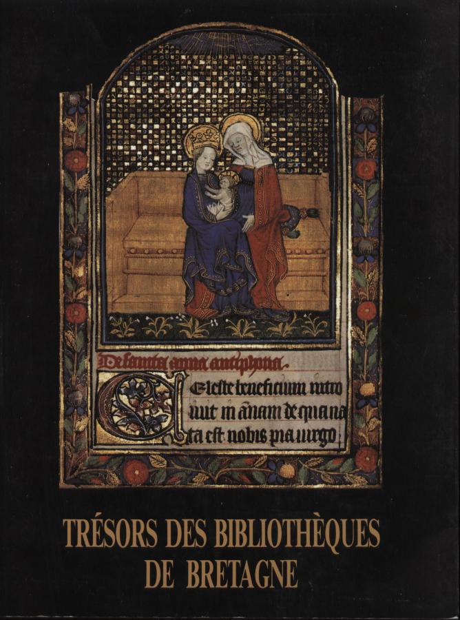 Exposition « Trésors des bibliothèques de Bretagne » du 15 juin au 15 septembre 1989 au Château des ducs de Rohan à Pontivy. Catalogue 300 p.