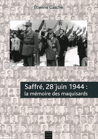 Saffré, 28 Juin 1944
la Mémoire des Maquisards, Ed. Coiffard Nantes (2012)