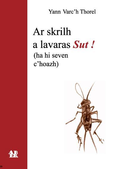 golo  "Ar Skrilh a lavaras Sut  !"