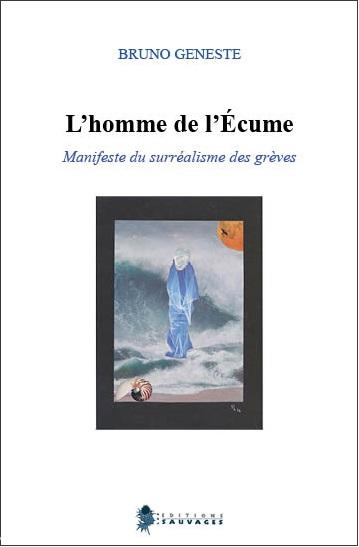 L'homme de l'Écume de Bruno Geneste (Les Éditions Sauvages, 2016),