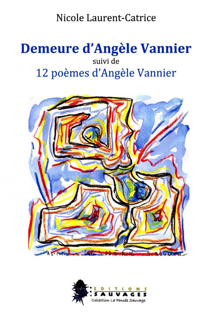 Demeure d'Angèle Vannier, livre de Nicole Laurent-Catrice