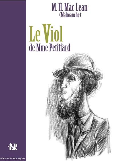 couverture du livre  " Le viol de Madame Petitfard" de Malmanche