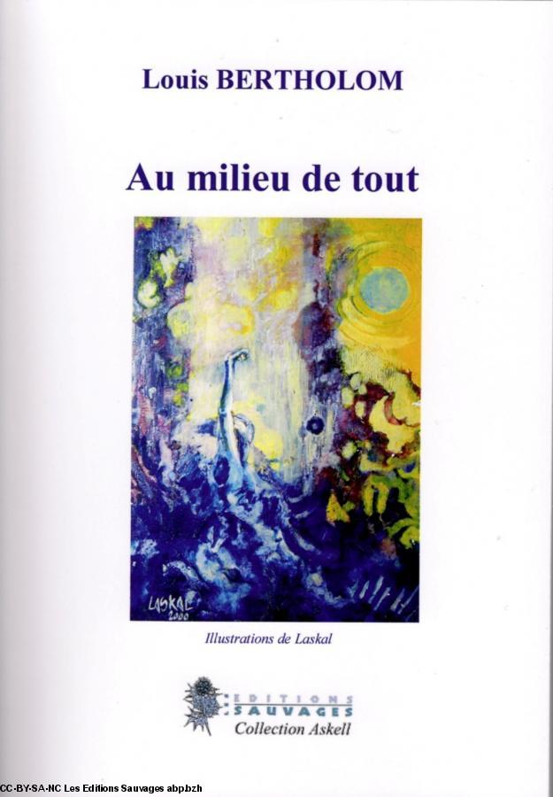 Louis Bertholom, Au milieu de tout