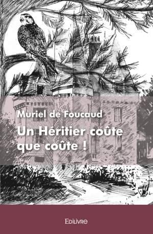 Couverture du livre "Un héritier coûte que coûte"