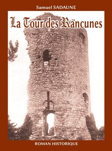 Couverture du livre de Samuel SADAUNE "La tour des rancunes"