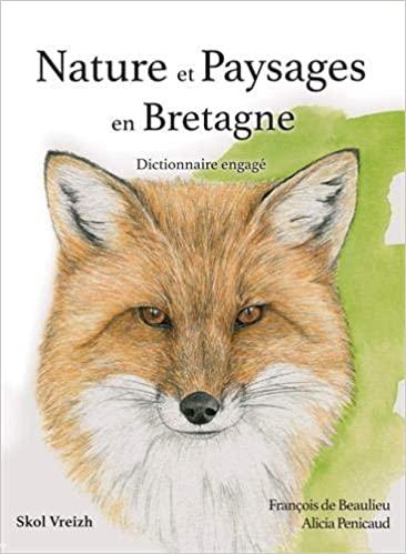 Nature et paysages de Bretagne <br>Editeur : SKOL VREIZH<br>Auteur:  FRANCOIS DE BEAULIEU   ALICIA PÉNICAUD <br> Parution	2020-11<br>Nb de pages	320<br>Dimensions	22 x 30 cm<br>Genre	Nature, Faune & Flore<br> Présentation	Relié, jaquette