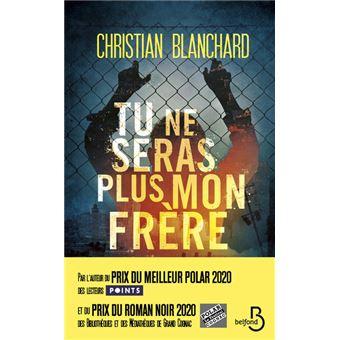 "Tu ne seras plus mon frère", Christian Blanchard (Belfond), Prix du Roman de la Ville de Carhaix 2021