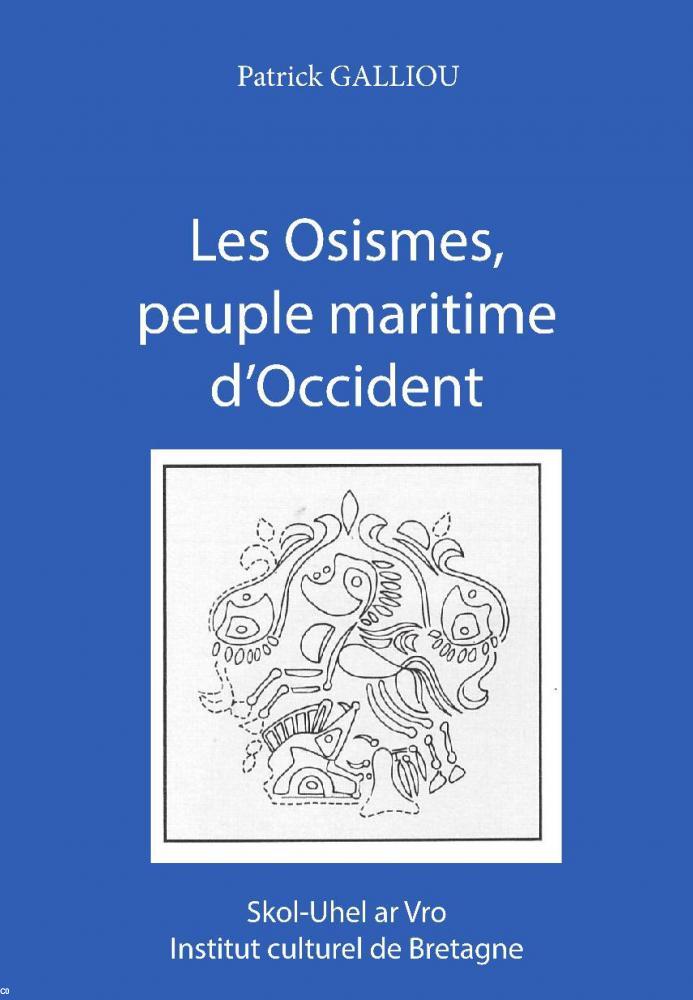 Patrick Galliou présente une synthèse des connaissances à ce jour sur les Osismes. Patrcik Galliou est professeur emeritus de l'université de Brest. 42 pages . 11 euros. https://www.skoluhelarvro.bzh/