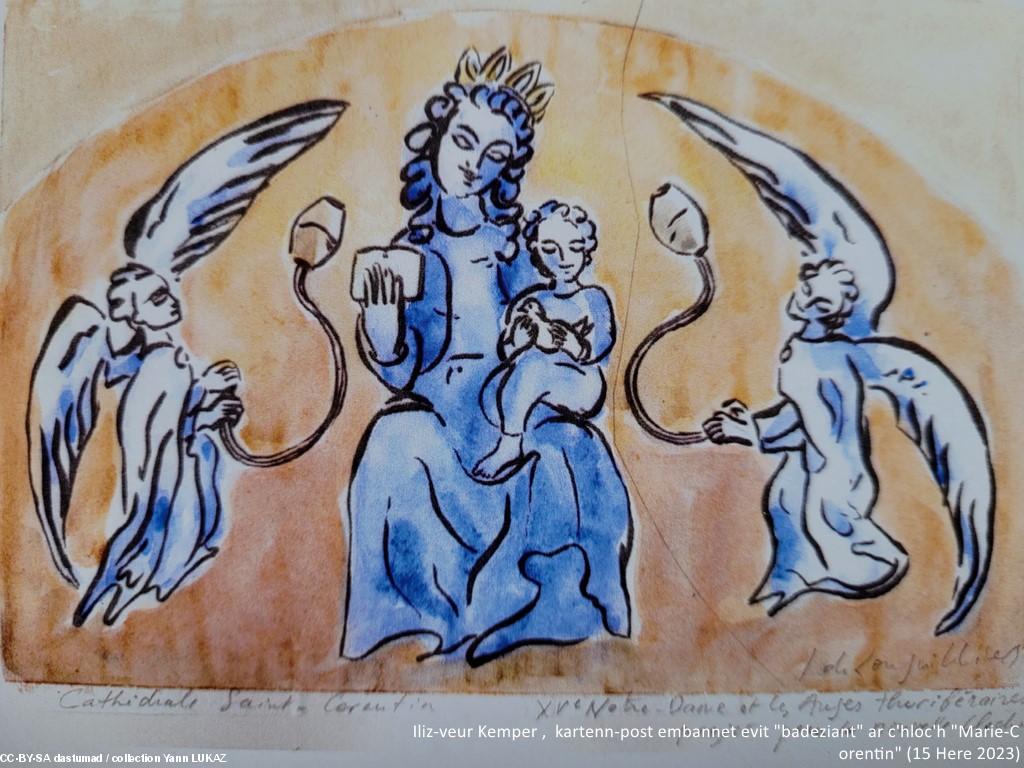 Kartenn-bost embannet da geñver "badeziant" ar c'hloc'h "Marie-Corentin". Carte postale éditée à l'occasion du "baptême" de la cloche Marie-Corentin (Quimper, 15 octobre 2023) Arzourezed: Isabelle de Longvilliers hag Anna Le Moine Gray. Aozerez an destenn war an tu gein: Christiane Prigent.